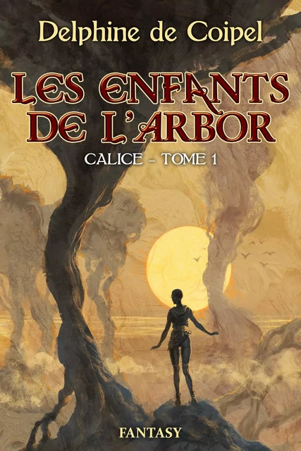 Les Enfants de l'Arbor - Delphine de Coipel - Librinova