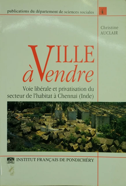 Ville à vendre - Christine Auclair - Institut français de Pondichéry