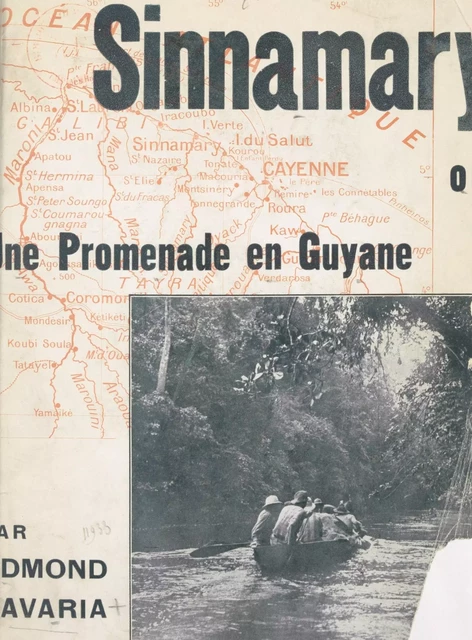 Sinnamary ou Une promenade en Guyane - Edmond Savaria - FeniXX réédition numérique