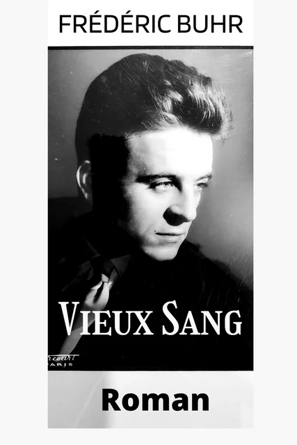 Vieux sang - Frédéric Buhr - Librinova