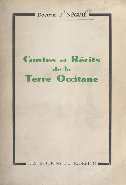 Contes et récits de la terre occitane - J. Négrié - FeniXX réédition numérique