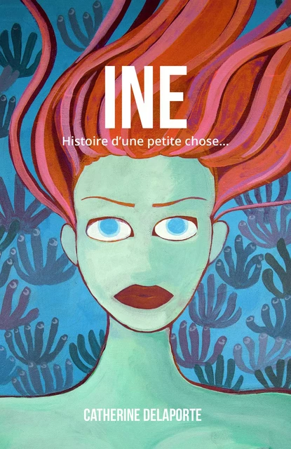 Ine - Catherine DELAPORTE - Librinova