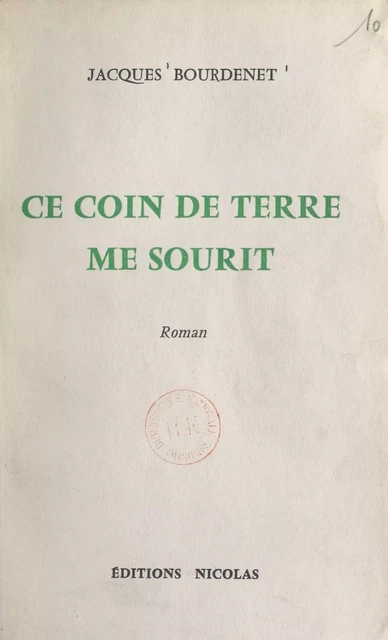 Ce coin de terre me sourit - Jacques Bourdenet - FeniXX réédition numérique