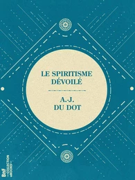 Le Spiritisme dévoilé