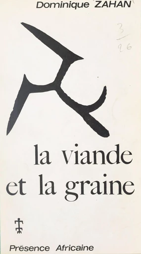 La viande et la graine - Dominique Zahan - FeniXX réédition numérique