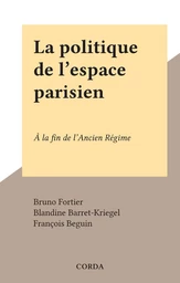 La politique de l'espace parisien