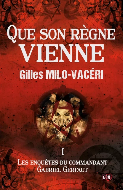 Que son règne vienne - Gilles Milo-Vacéri - Les éditions du 38