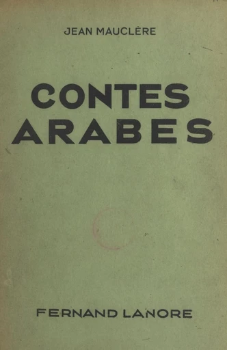 Contes arabes - Jean Mauclère - FeniXX réédition numérique