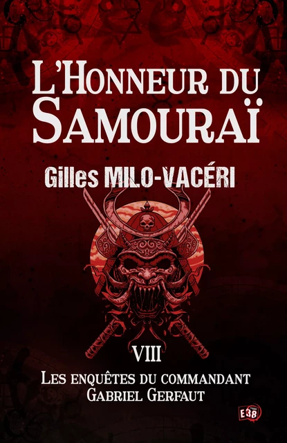 L'Honneur du Samouraï - Gilles Milo-Vacéri - Les éditions du 38