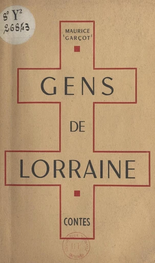 Gens de Lorraine - Maurice Garçot - FeniXX réédition numérique