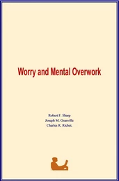 Worry and Mental Overwork