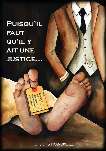 Puisqu'il faut qu'il y ait une justice… - L. J. Stranowicz - Librinova