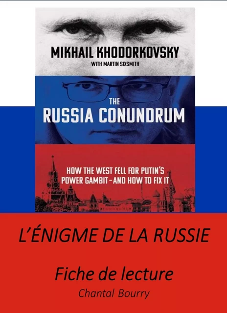 The Russia Conundrum (L’Énigme de la Russie)  de Mikhaïl Khodorkovsky - Chantal Bourry - Librinova