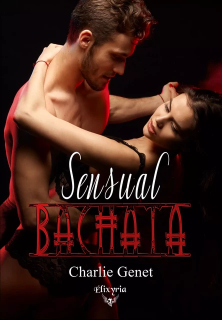 Sensual bachata - Charlie Genet - Editions Elixyria