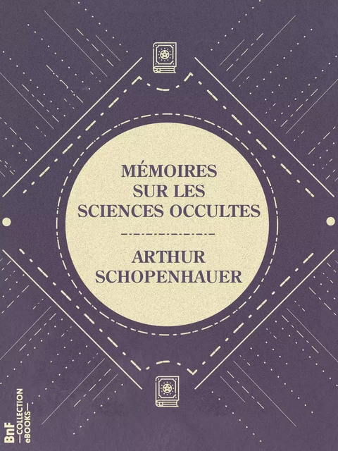 Mémoires sur les sciences occultes - Arthur Schopenhauer - BnF collection ebooks