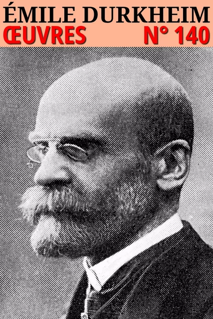 Émile Durkheim - Oeuvres - Émile Durkheim - lci-eBooks