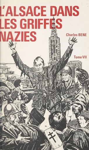 L'Alsace dans les griffes nazies (7) - Charles Béné - FeniXX réédition numérique