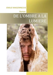 De l'ombre à la lumière