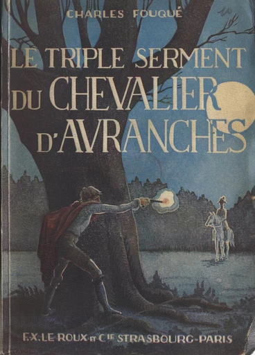 Le triple serment du chevalier d'Avranches - Charles Fouqué - FeniXX réédition numérique