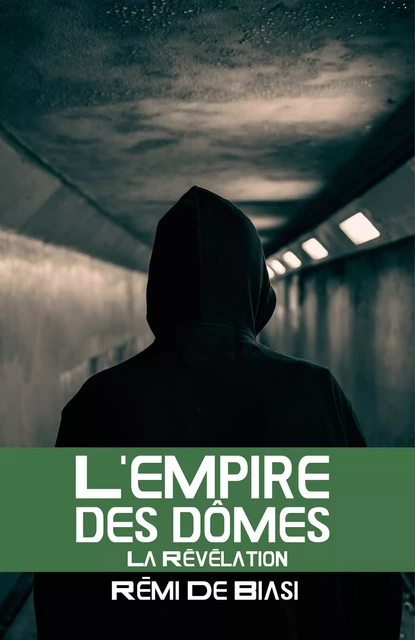 L'Empire des dômes – 3 - Rémi De Biasi - Librinova