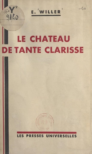 Le château de Tante Clarisse - Esther Willer - FeniXX réédition numérique