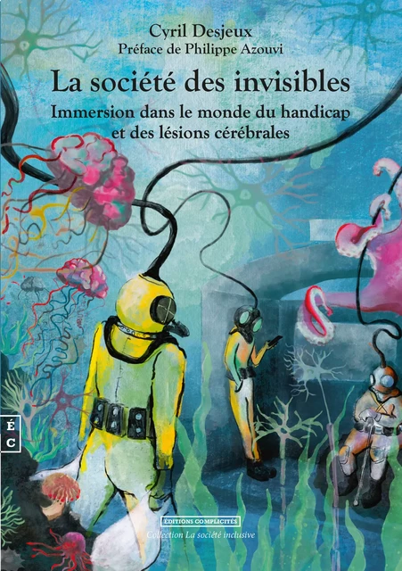 La société des invisibles - Cyril Desjeux - EDITIONS COMPLICITES