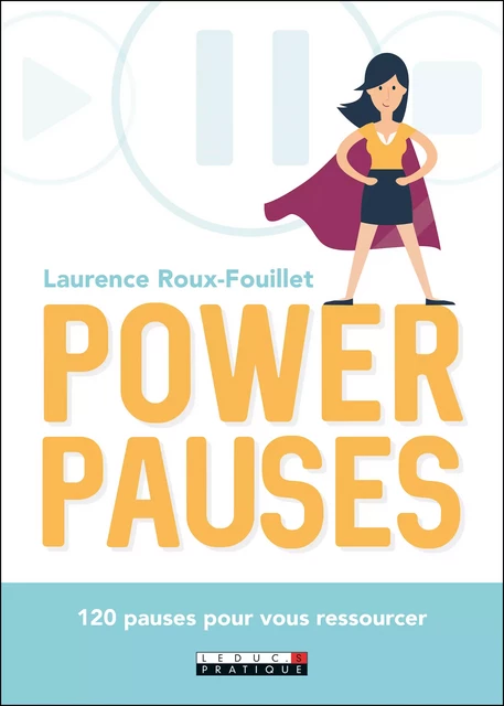 Power pauses - Laurence Roux-Fouillet - Éditions Leduc