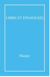 Libre et épanoui(e)