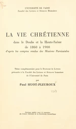 La vie chrétienne dans le Doubs et la Haute-Saône de 1860 à 1900