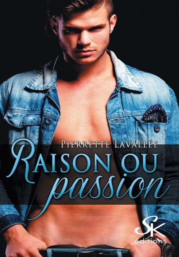 Raison ou passion - Pierrette Lavallée - Éditions Sharon Kena