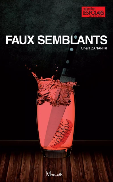 Faux semblants - Chérif Zananiri - Marivole Éditions