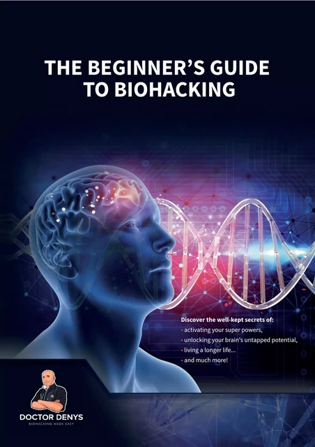 The Beginner's Guide to Biohacking - Docteur Denys - Librinova