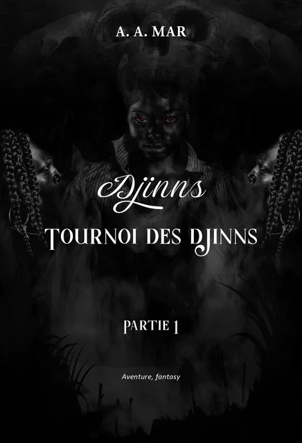 Djinns : tournoi des djinns partie 1 - Abdoul Aziz Mar - Librinova