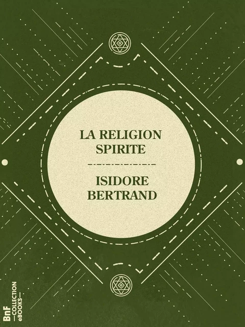 La Religion Spirite - Isidore Bertrand - BnF collection ebooks