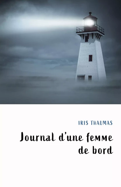 Journal d'une femme de bord - Iris Thaumas - Librinova