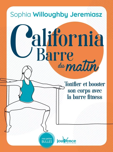 California Barre du matin - Sophia Willoughby Jeremiasz - Éditions Jouvence