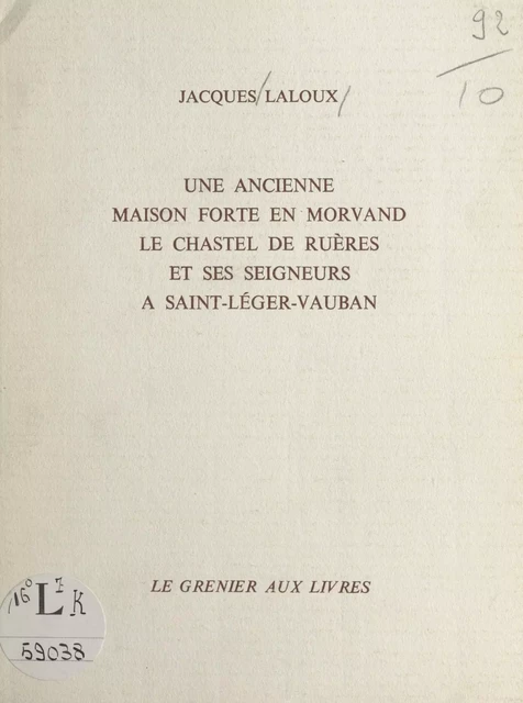 Une ancienne maison forte en Morvand - Jacques Laloux - FeniXX réédition numérique