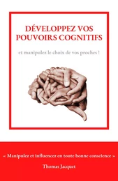 Développez vos pouvoirs cognitifs