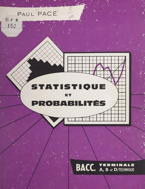 Statistique et probabilités - Paul Pacé - FeniXX réédition numérique