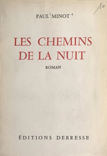 Les chemins de la nuit - Paul Minot - FeniXX réédition numérique