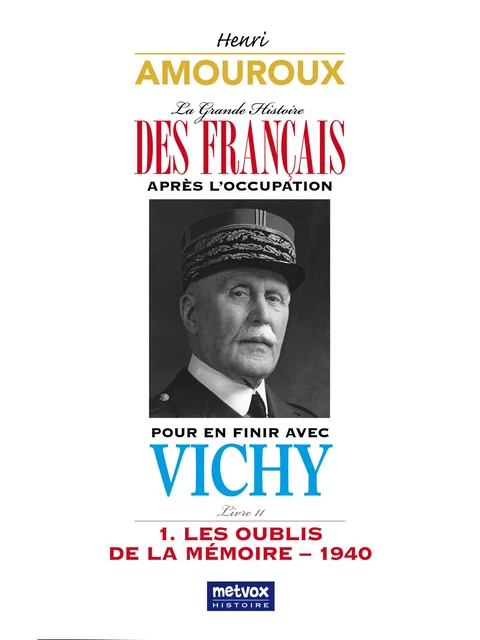 La Grande Histoire des Français après l'Occupation - Livre 11 - Henri Amouroux - Metvox Publications