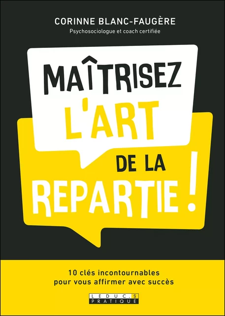 Maîtrisez l'art de la repartie ! - Corinne Blanc-Faugère - Éditions Leduc