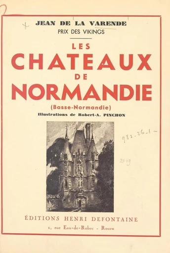 Les châteaux de Normandie - Jean de La Varende - FeniXX réédition numérique