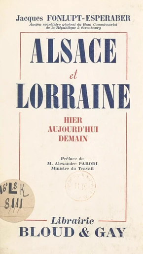 Alsace et Lorraine - Jacques Fonlupt-Esperaber - FeniXX réédition numérique