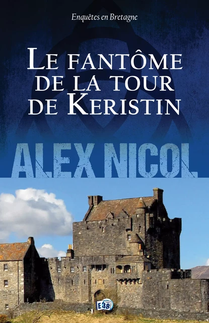 Le Fantôme de la Tour de Keristin - Alex Nicol - Les éditions du 38