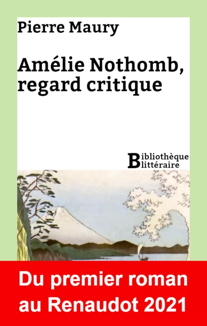 Amélie Nothomb, regard critique - Pierre Maury - Bibliothèque malgache