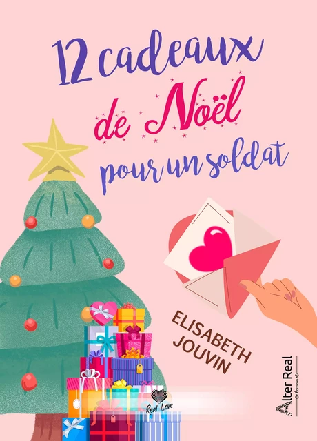 12 cadeaux de Noël pour un soldat - Élisabeth Jouvin - Éditions Alter Real