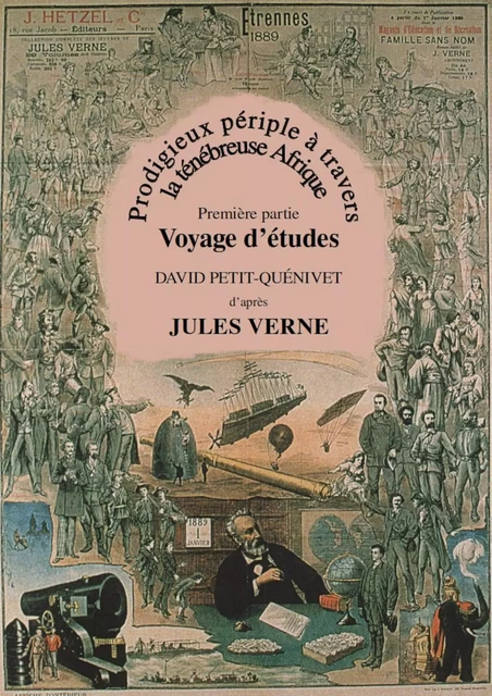 Prodigieux Périple  à travers la ténébreuse Afrique - Première partie - David PETIT-QUÉNIVET - Librinova