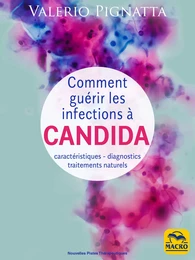 Comment guérir les infections à Candida