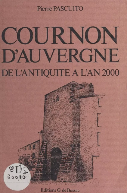 La grandeur de Cournon-d'Auvergne - Pierre Pascuito - FeniXX rédition numérique